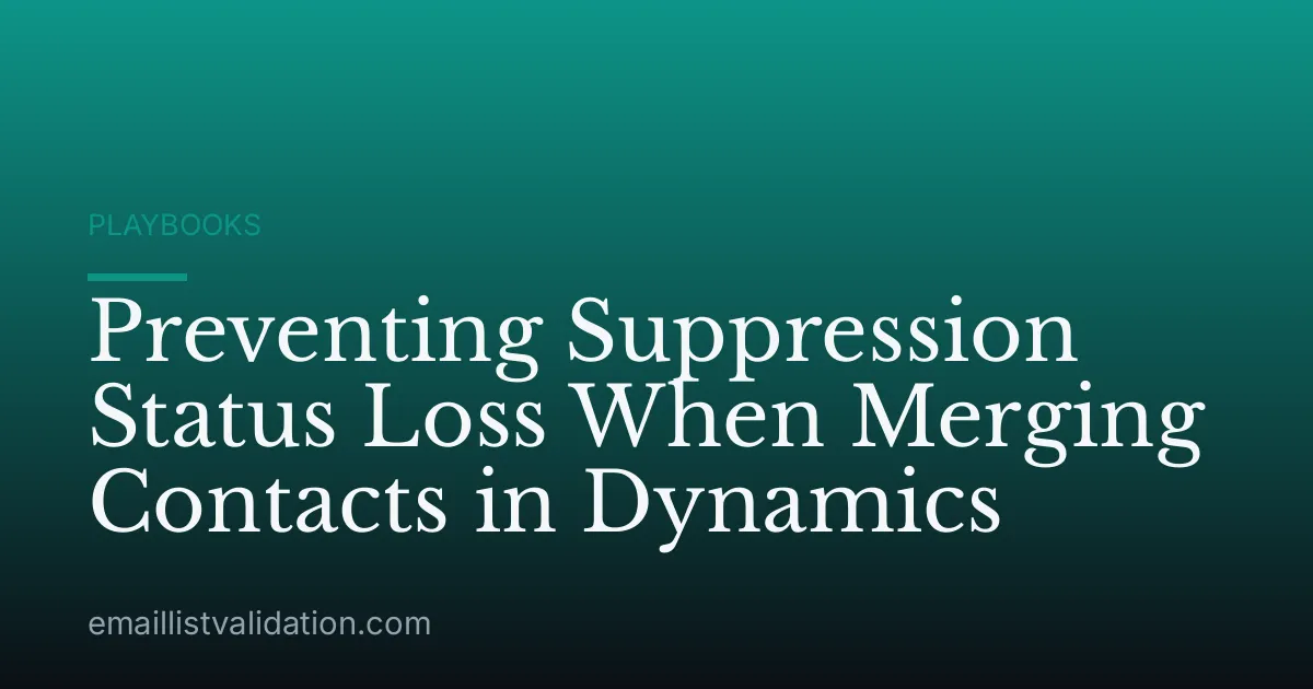 Preventing Suppression Status Loss When Merging Contacts in Dynamics
