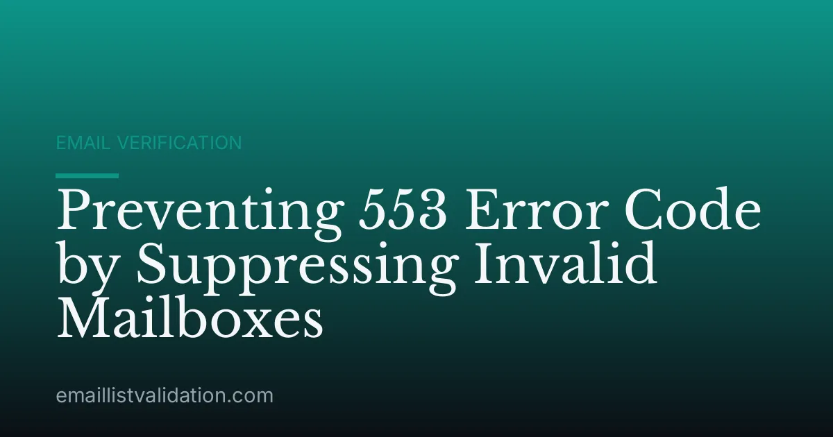 Preventing 553 Error Code by Suppressing Invalid Mailboxes
