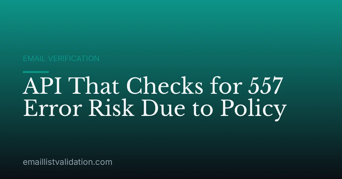 API That Checks for 557 Error Risk Due to Policy