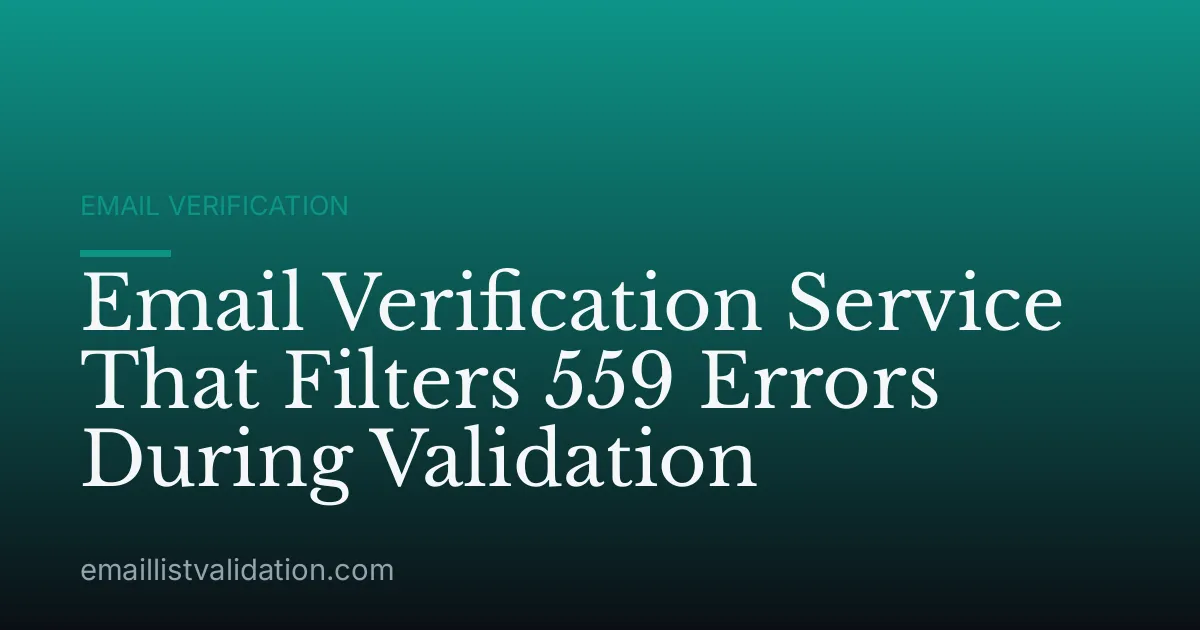 Email Verification Service That Filters 559 Errors During Validation