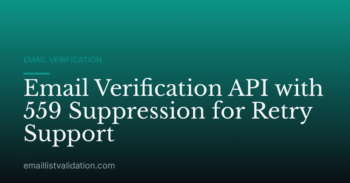 Email Verification API with 559 Suppression for Retry Support