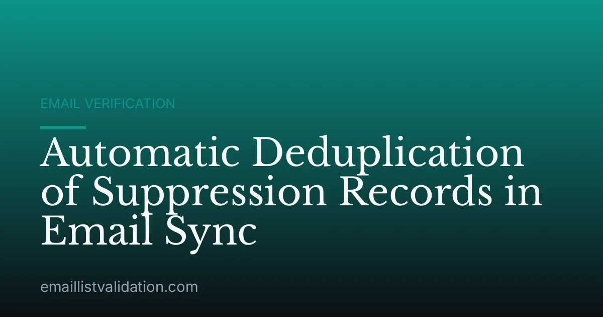 Automatic Deduplication of Suppression Records in Email Sync