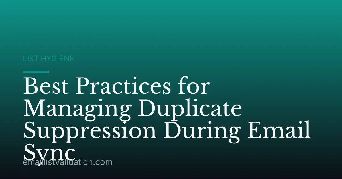 Best Practices for Managing Duplicate Suppression During Email Sync