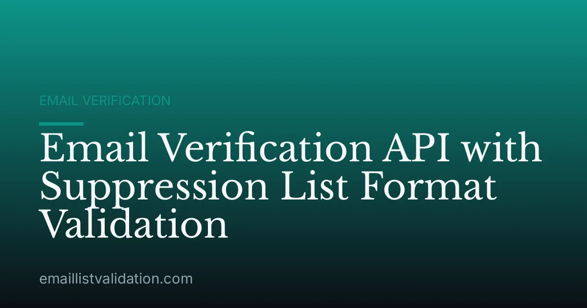 Email Verification API with Suppression List Format Validation