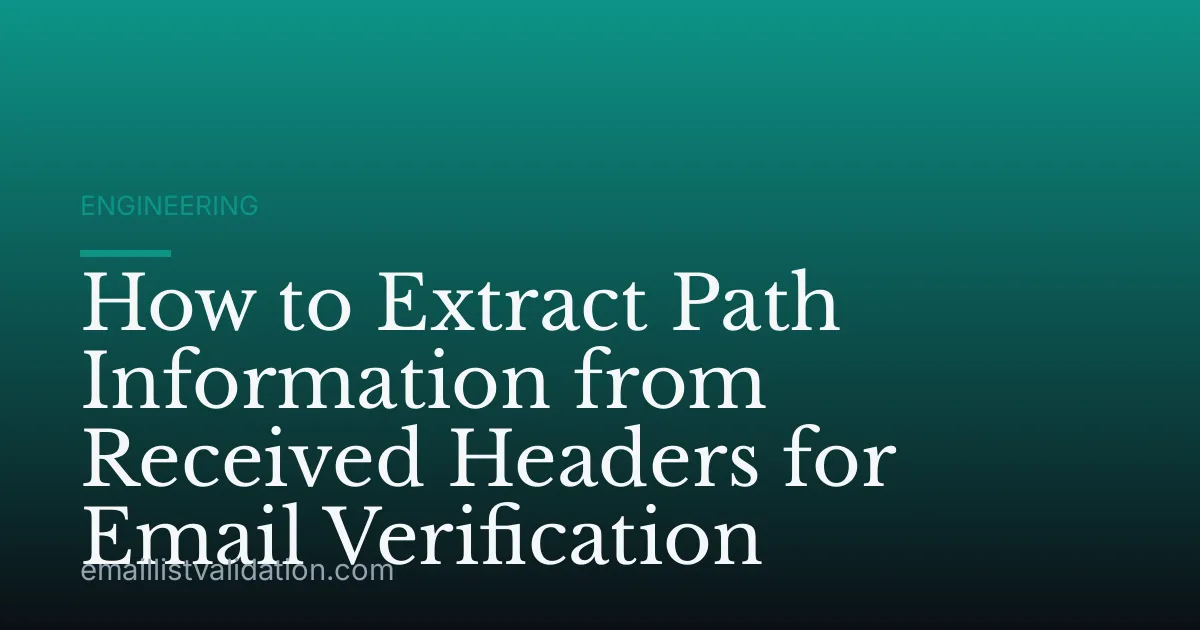 How to Extract Path Information from Received Headers for Email Verification