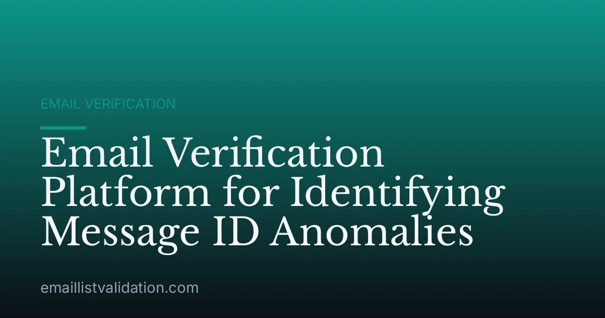 Email Verification Platform for Identifying Message ID Anomalies