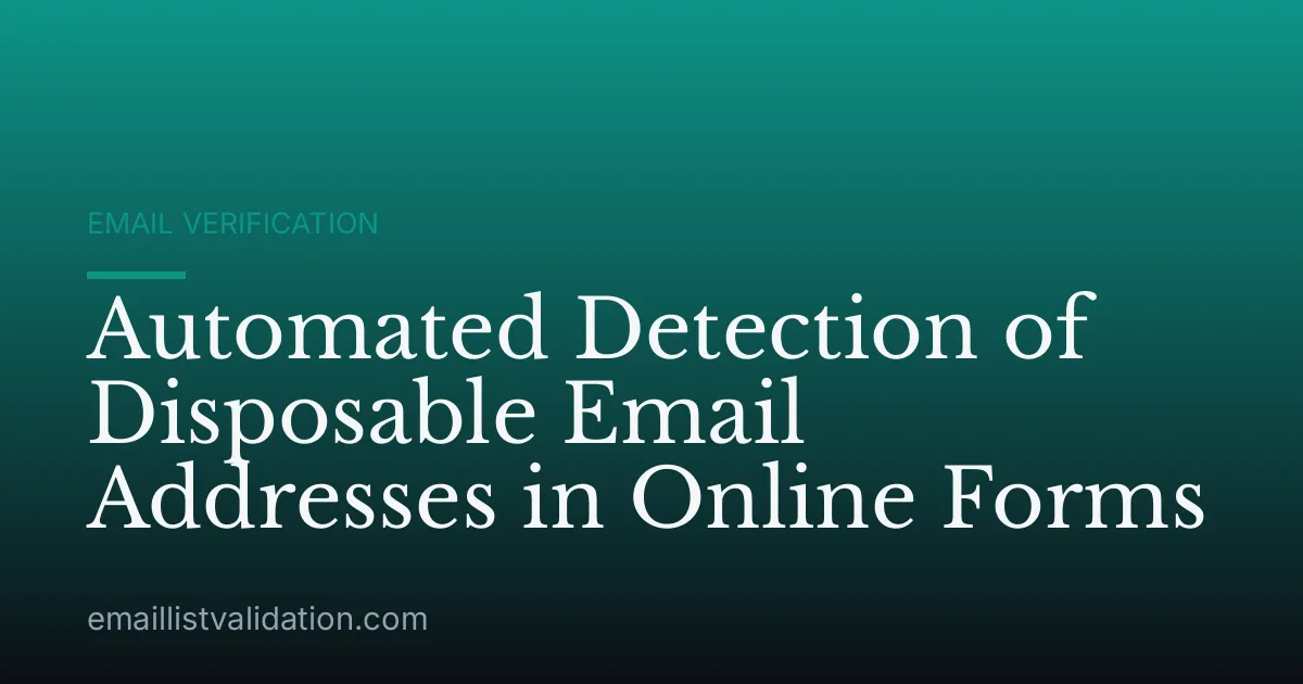 Automated Detection of Disposable Email Addresses in Online Forms