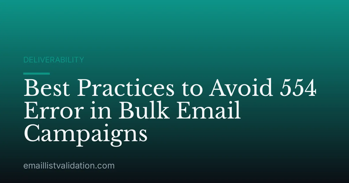 Best Practices to Avoid 554 Error in Bulk Email Campaigns