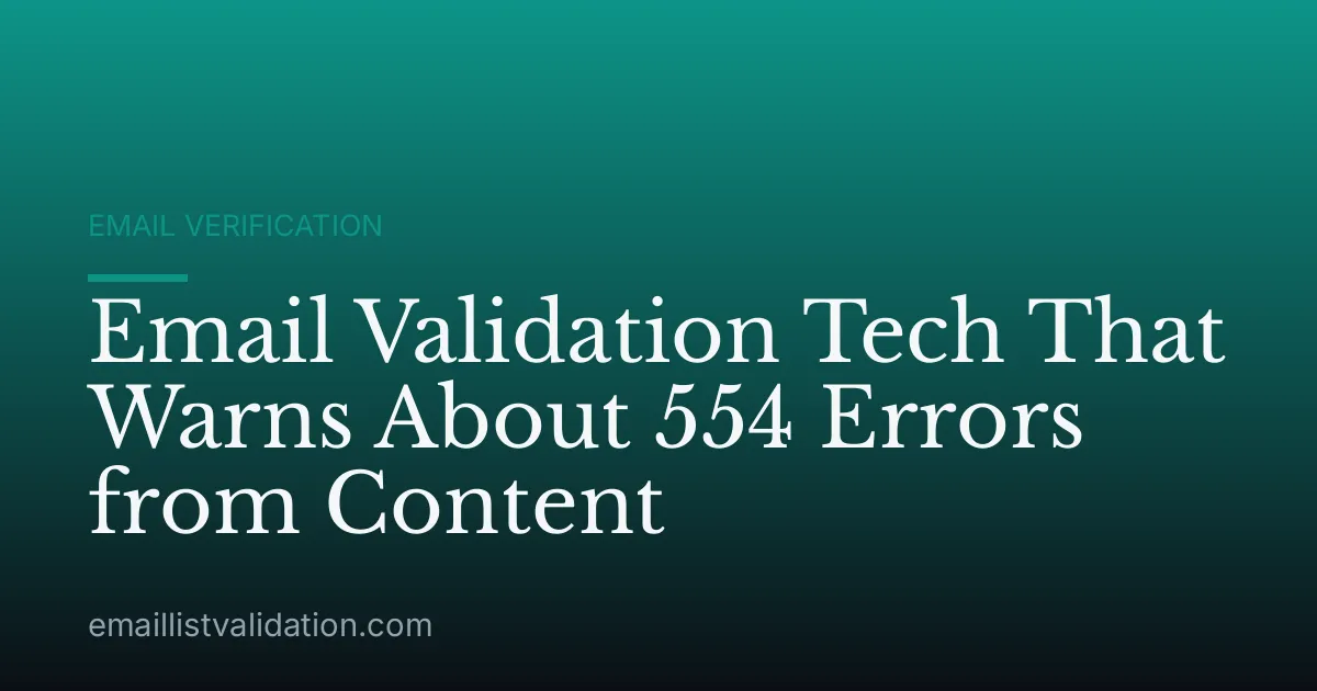 Email Validation Tech That Warns About 554 Errors from Content