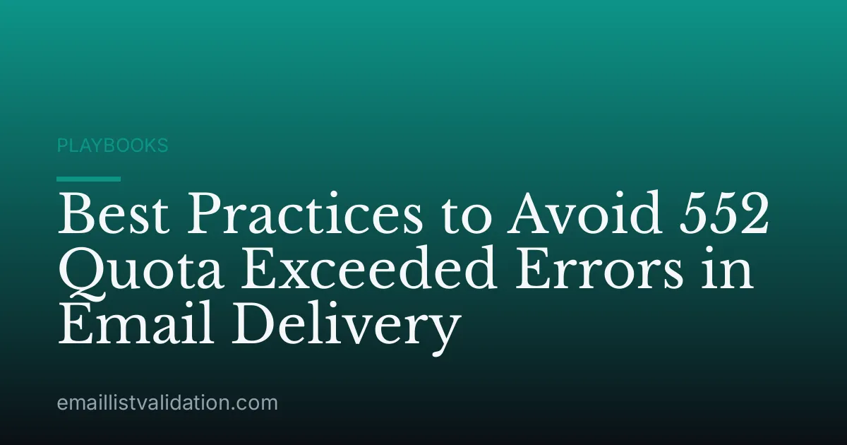 Best Practices to Avoid 552 Quota Exceeded Errors in Email Delivery