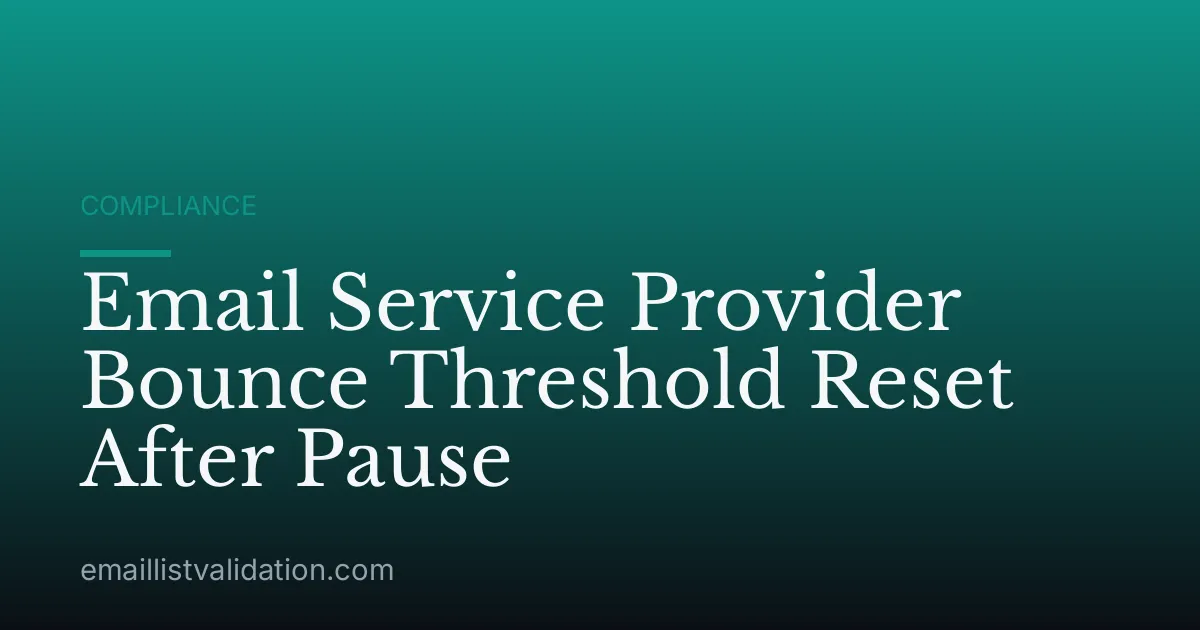 Email Service Provider Bounce Threshold Reset After Pause