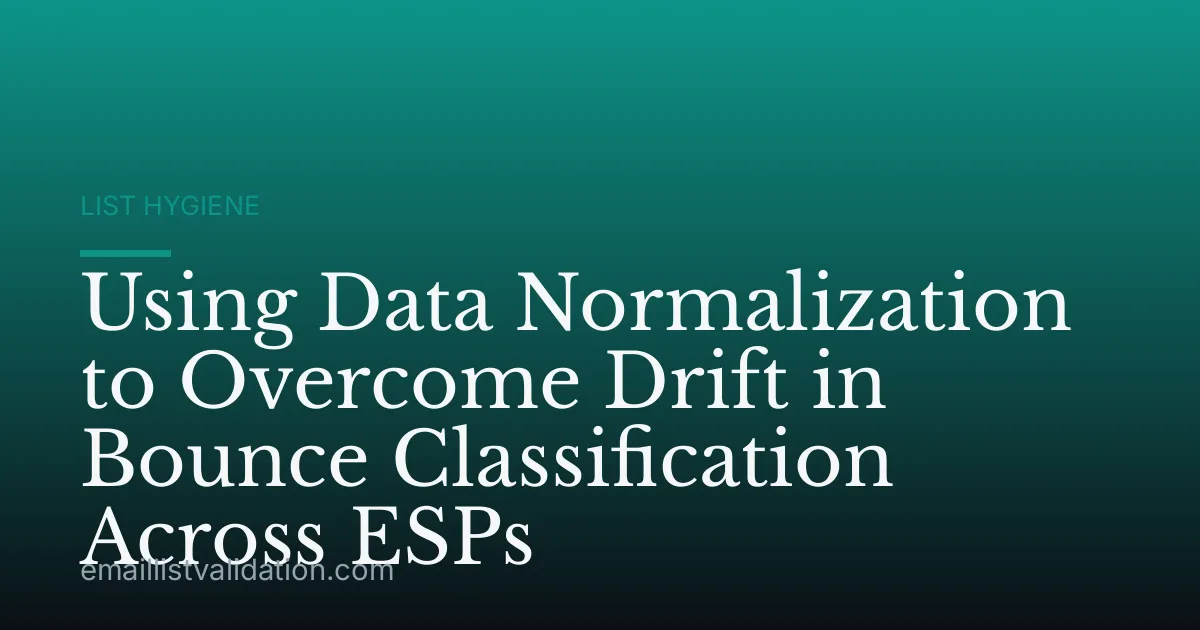 Using Data Normalization to Overcome Drift in Bounce Classification Across ESPs