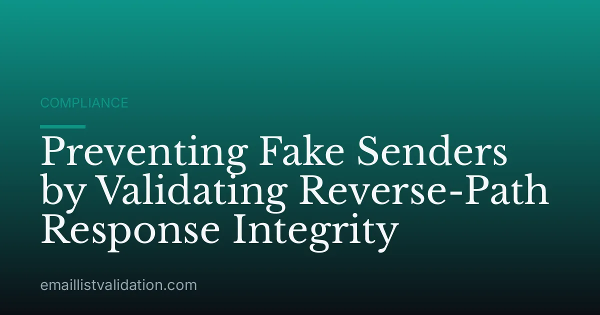 Preventing Fake Senders by Validating Reverse-Path Response Integrity