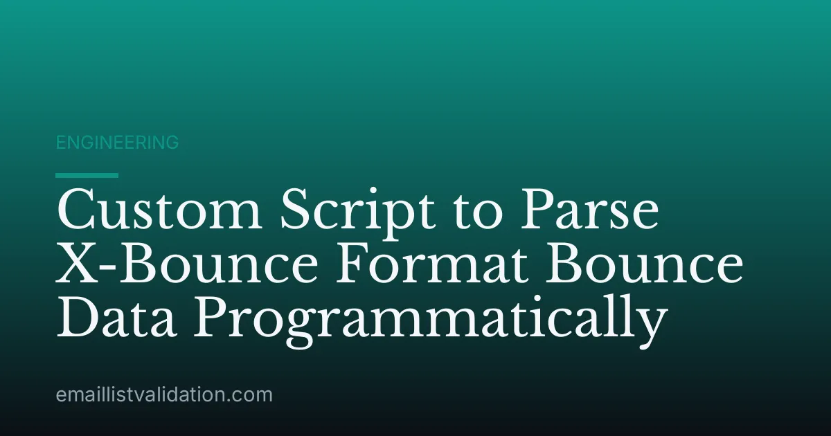 Custom Script to Parse X-Bounce Format Bounce Data Programmatically