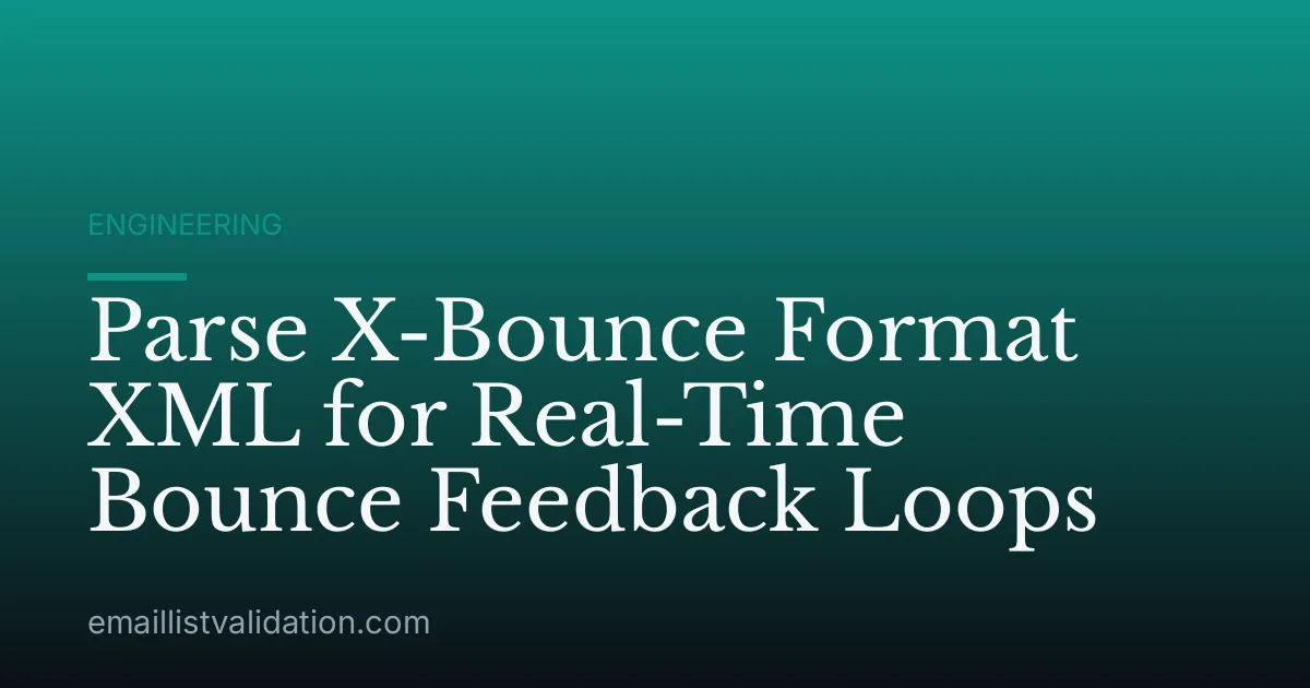 Parse X-Bounce Format XML for Real-Time Bounce Feedback Loops
