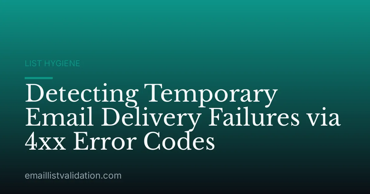 Detecting Temporary Email Delivery Failures via 4xx Error Codes