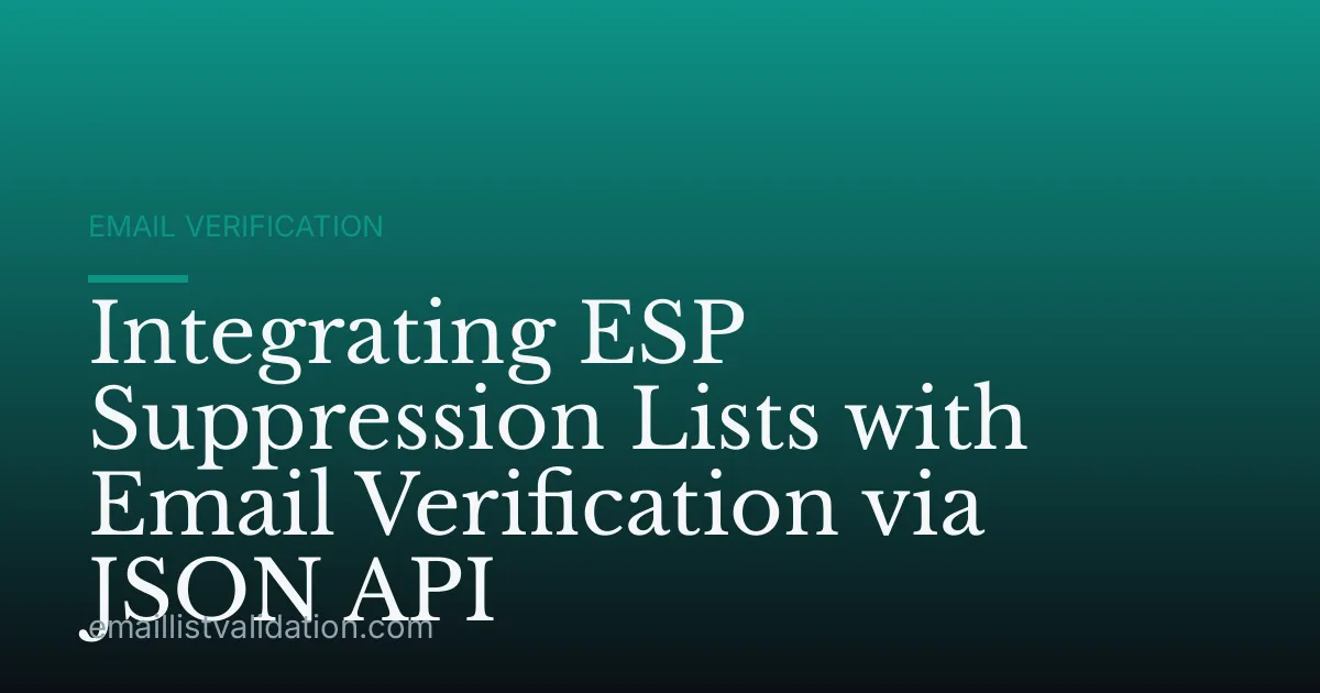 Integrating ESP Suppression Lists with Email Verification via JSON API