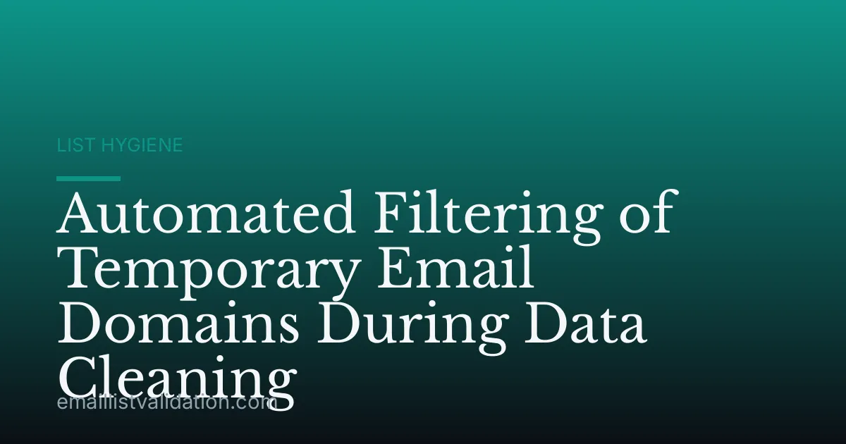 Automated Filtering of Temporary Email Domains During Data Cleaning
