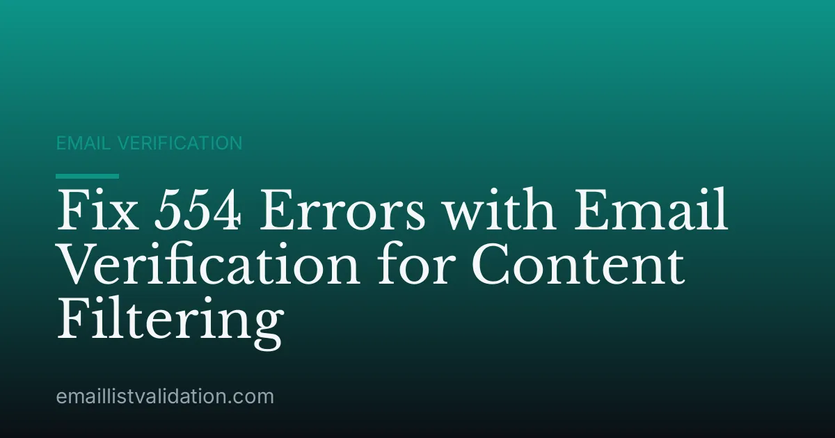 Fix 554 Errors with Email Verification for Content Filtering