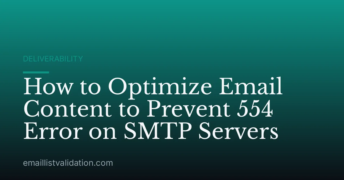How to Optimize Email Content to Prevent 554 Error on SMTP Servers