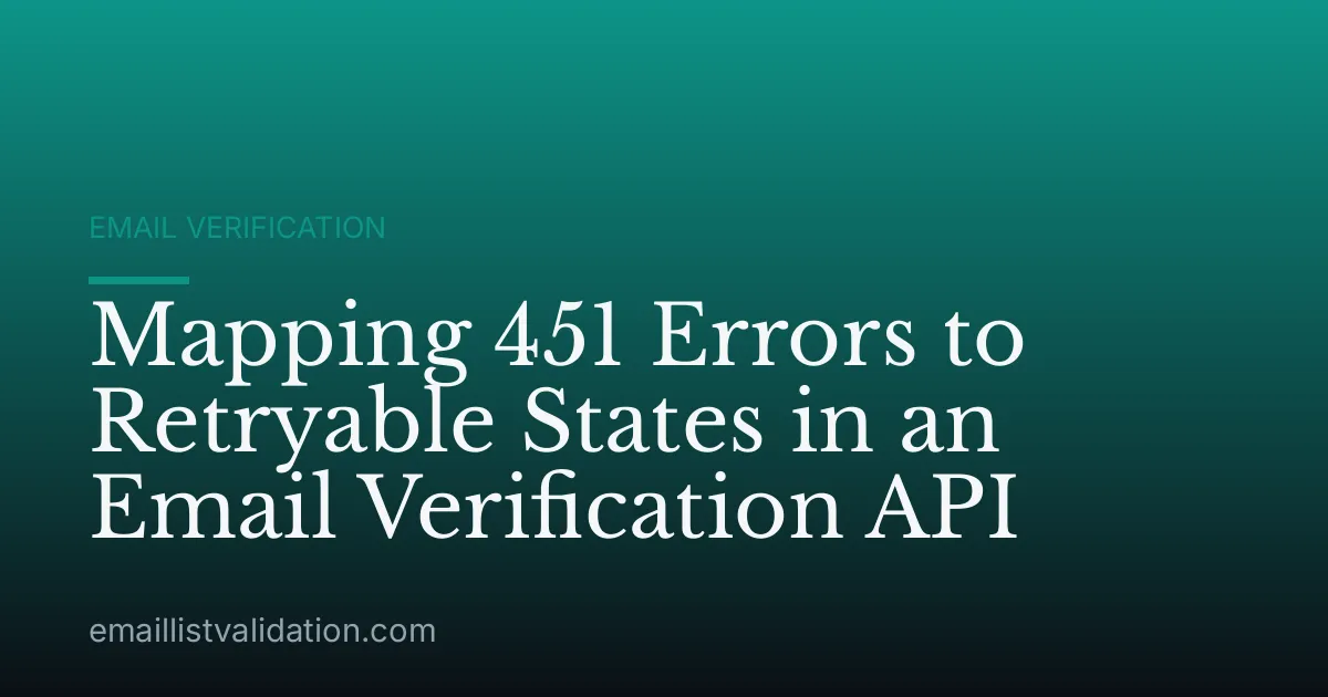 Mapping 451 Errors to Retryable States in an Email Verification API