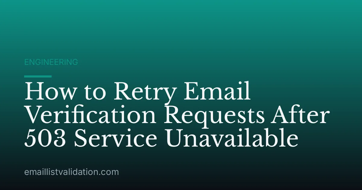 How to Retry Email Verification Requests After 503 Service Unavailable