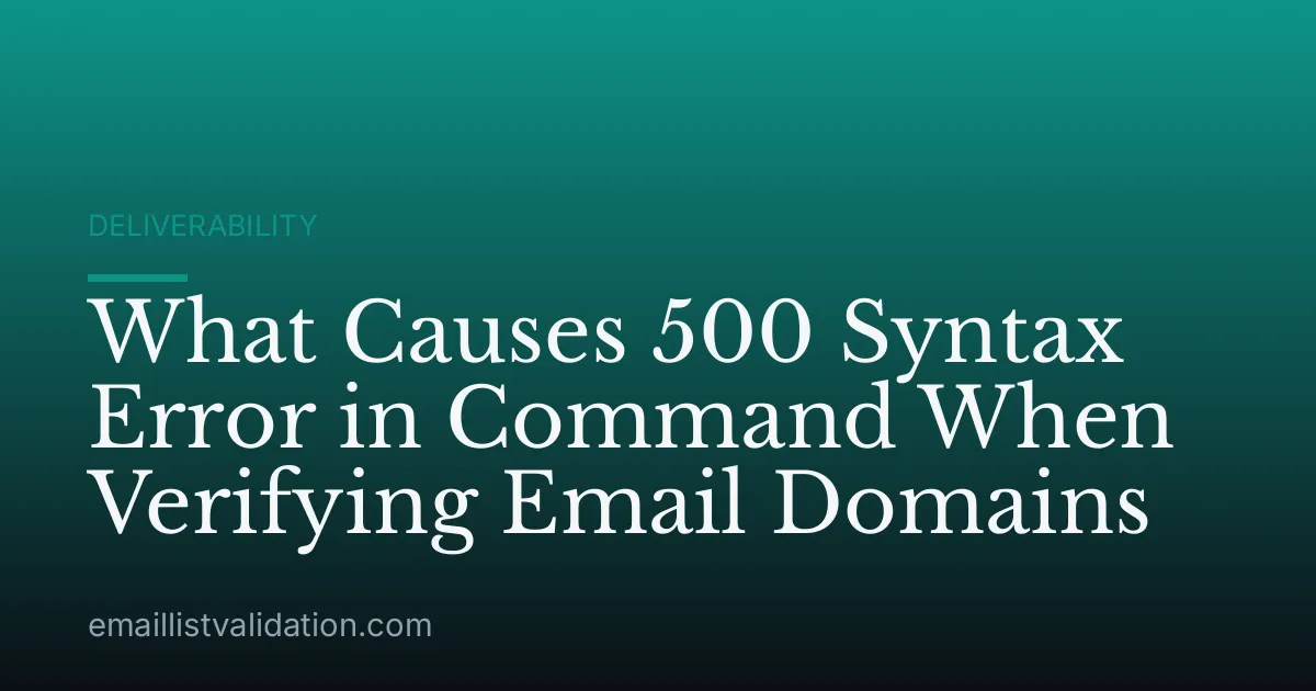 What Causes 500 Syntax Error in Command When Verifying Email Domains