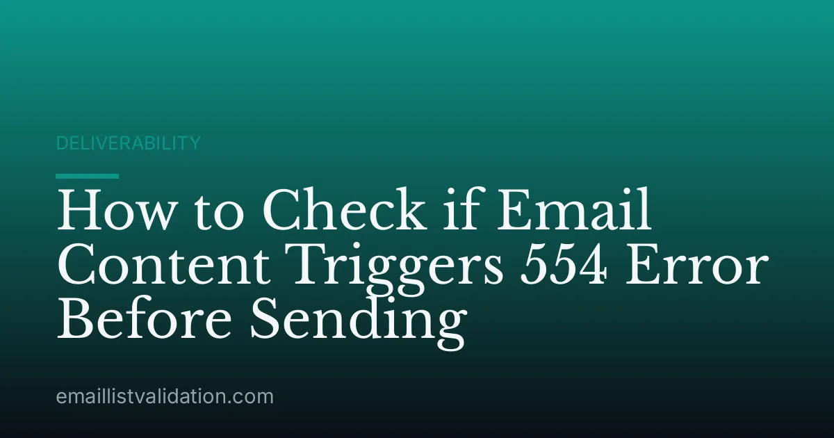How to Check if Email Content Triggers 554 Error Before Sending