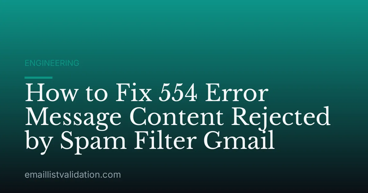 How to Fix 554 Error Message Content Rejected by Spam Filter Gmail