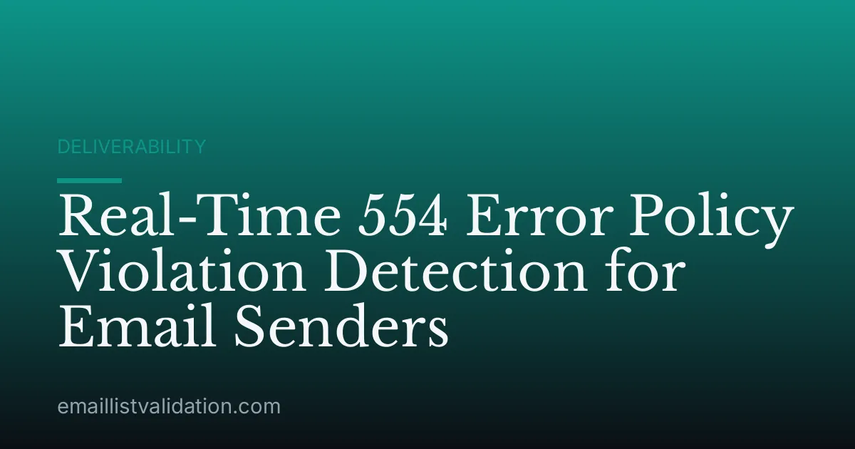 Real-Time 554 Error Policy Violation Detection for Email Senders