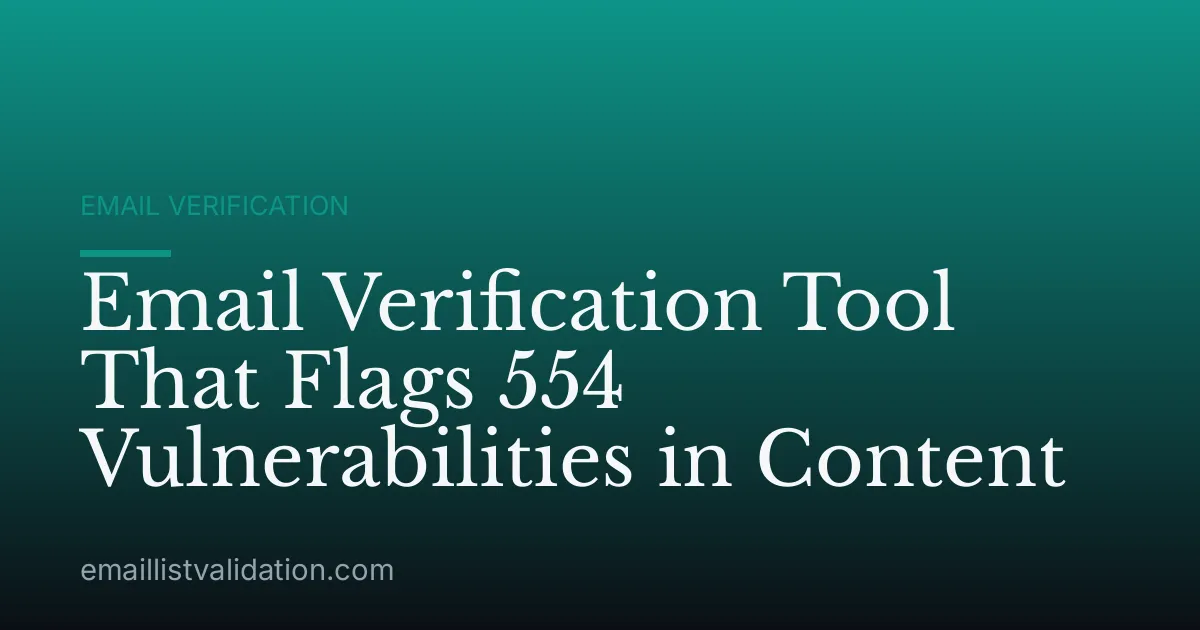 Email Verification Tool That Flags 554 Vulnerabilities in Content