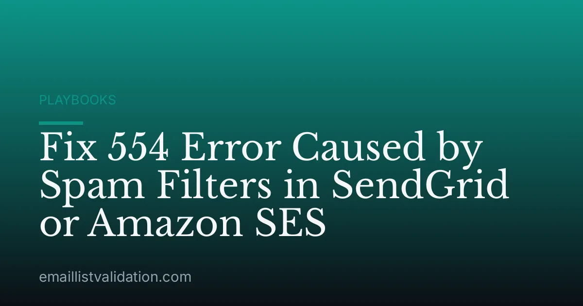 Fix 554 Error Caused by Spam Filters in SendGrid or Amazon SES