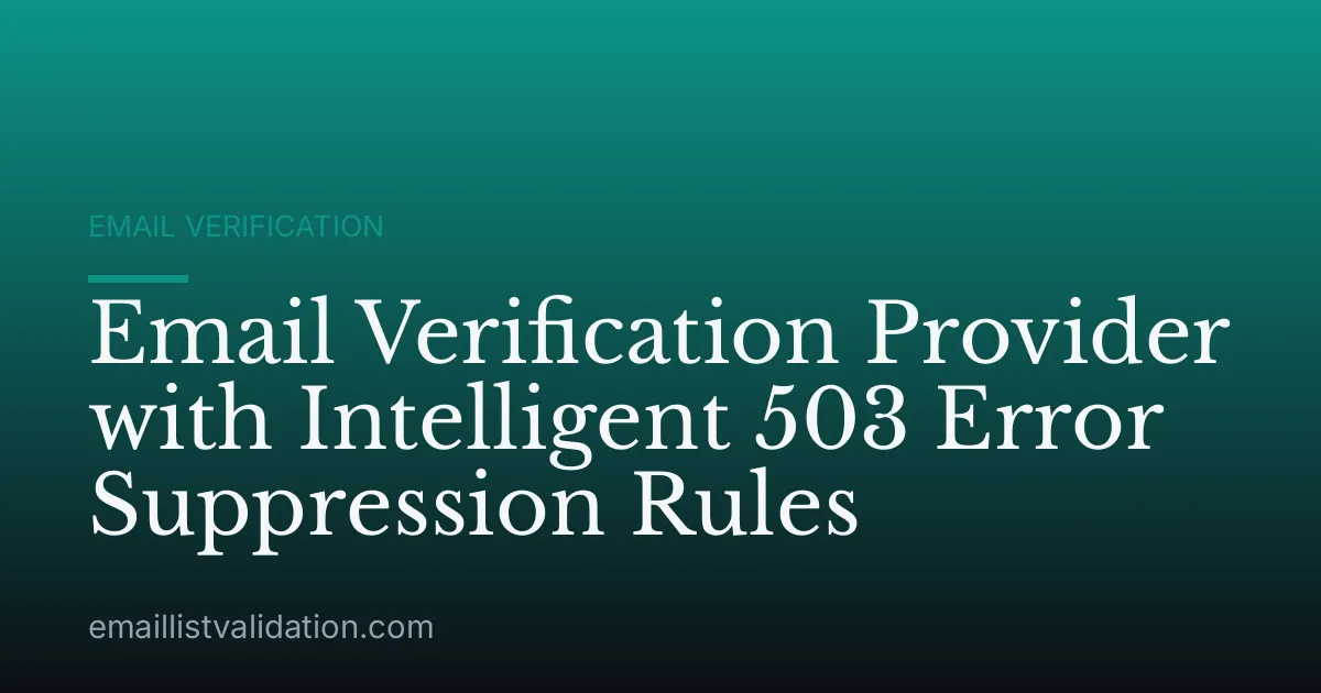 Email Verification Provider with Intelligent 503 Error Suppression Rules