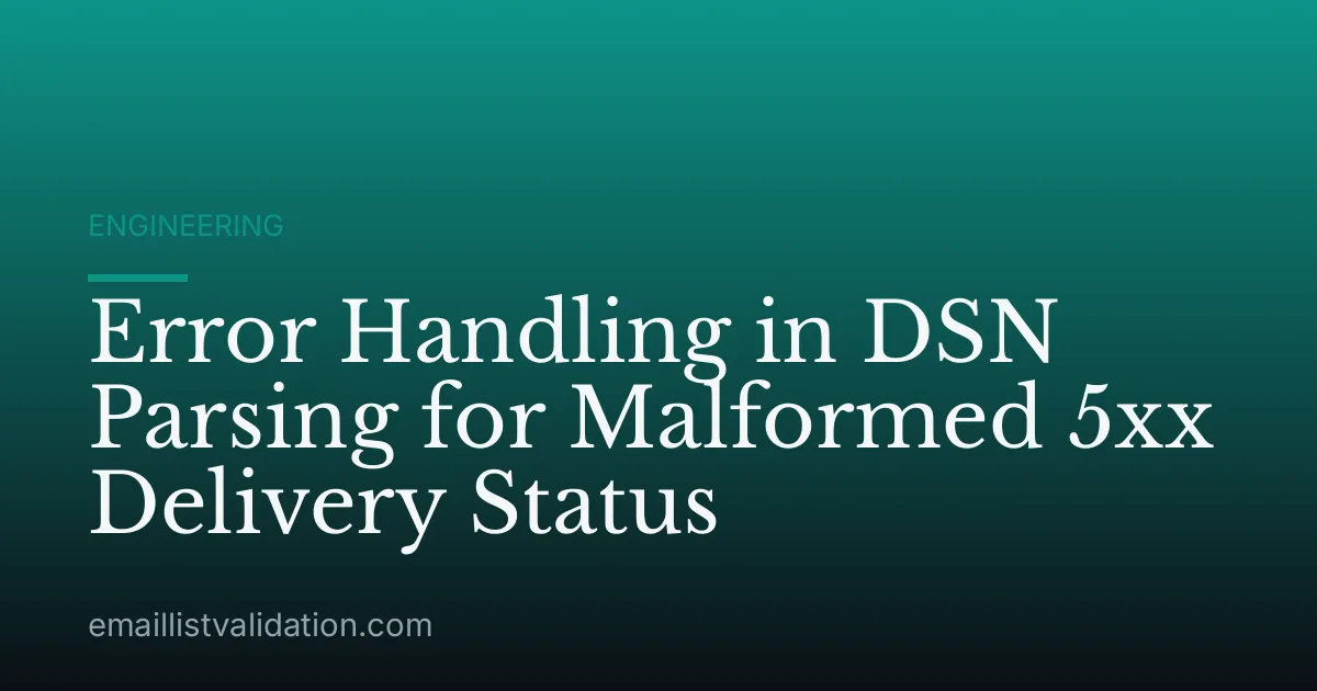 Error Handling in DSN Parsing for Malformed 5xx Delivery Status