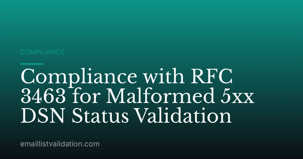 Compliance with RFC 3463 for Malformed 5xx DSN Status Validation
