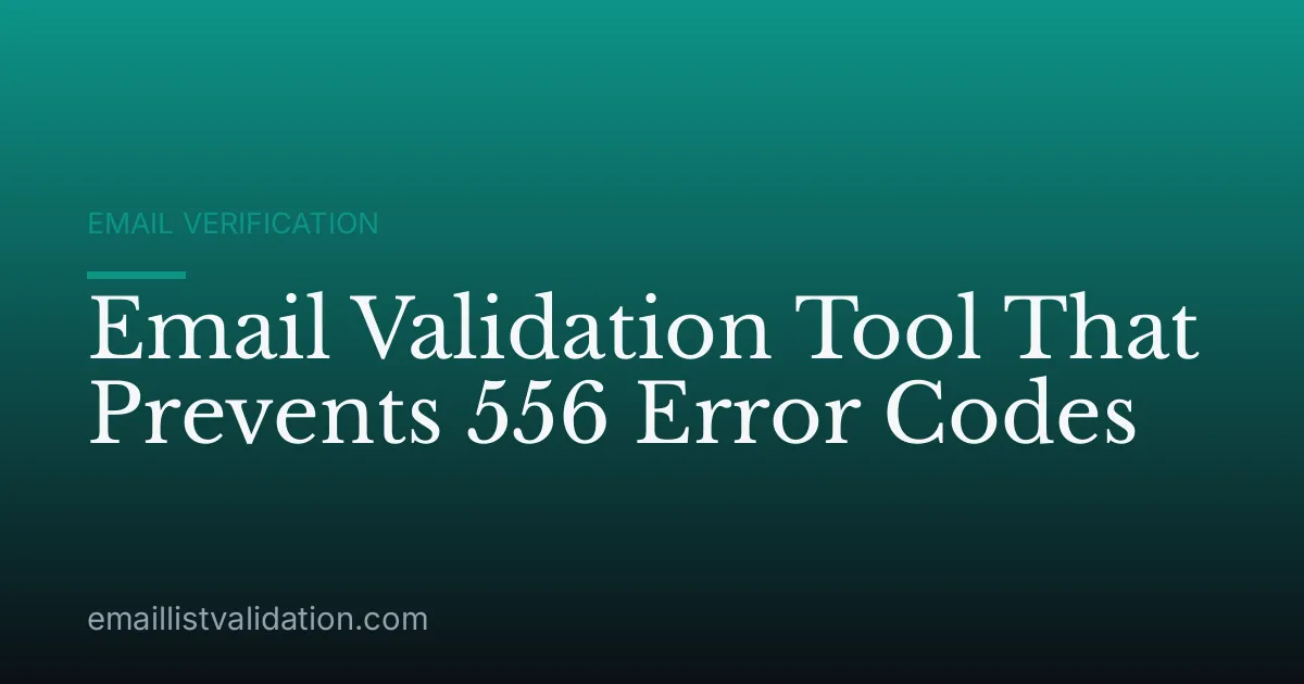 Email Validation Tool That Prevents 556 Error Codes