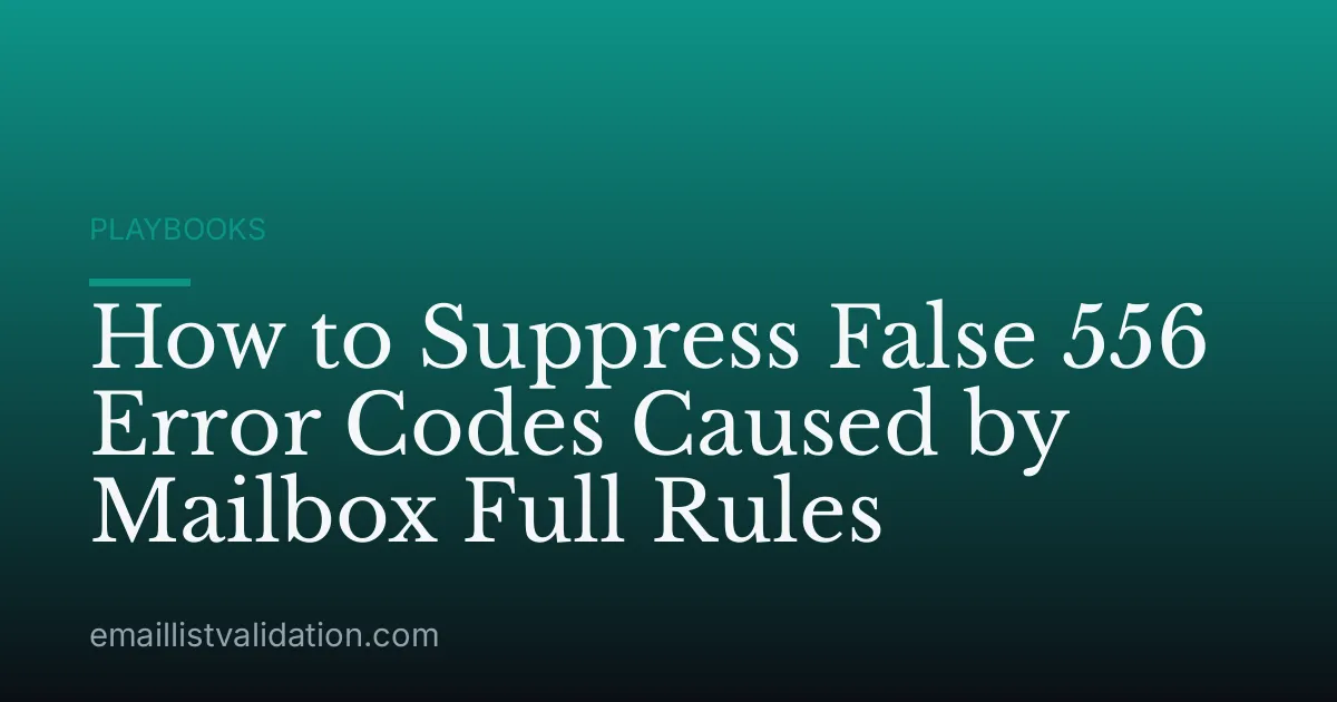 How to Suppress False 556 Error Codes Caused by Mailbox Full Rules