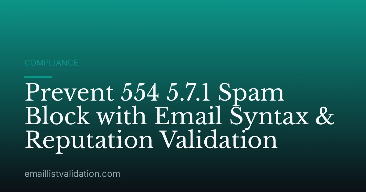 Prevent 554 5.7.1 Spam Block with Email Syntax & Reputation Validation