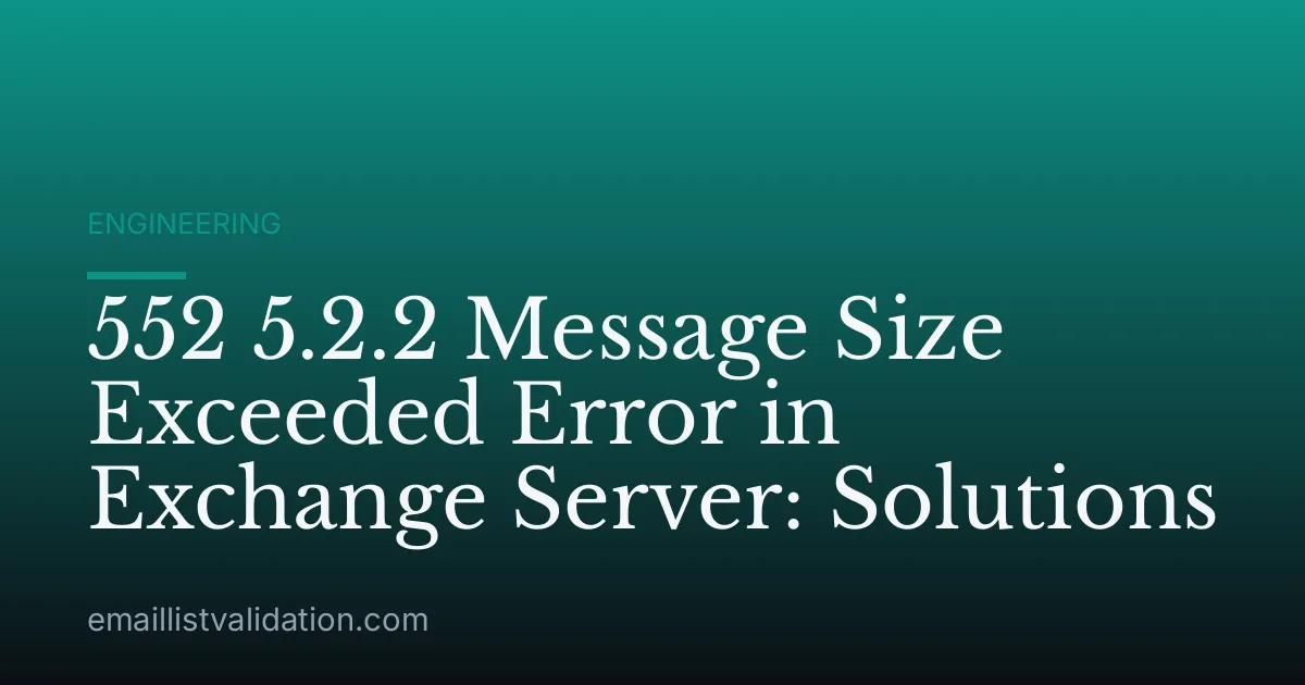 552 5.2.2 Message Size Exceeded Error in Exchange Server: Solutions