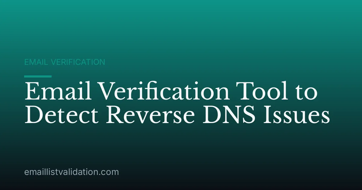 Email Verification Tool to Detect Reverse DNS Issues