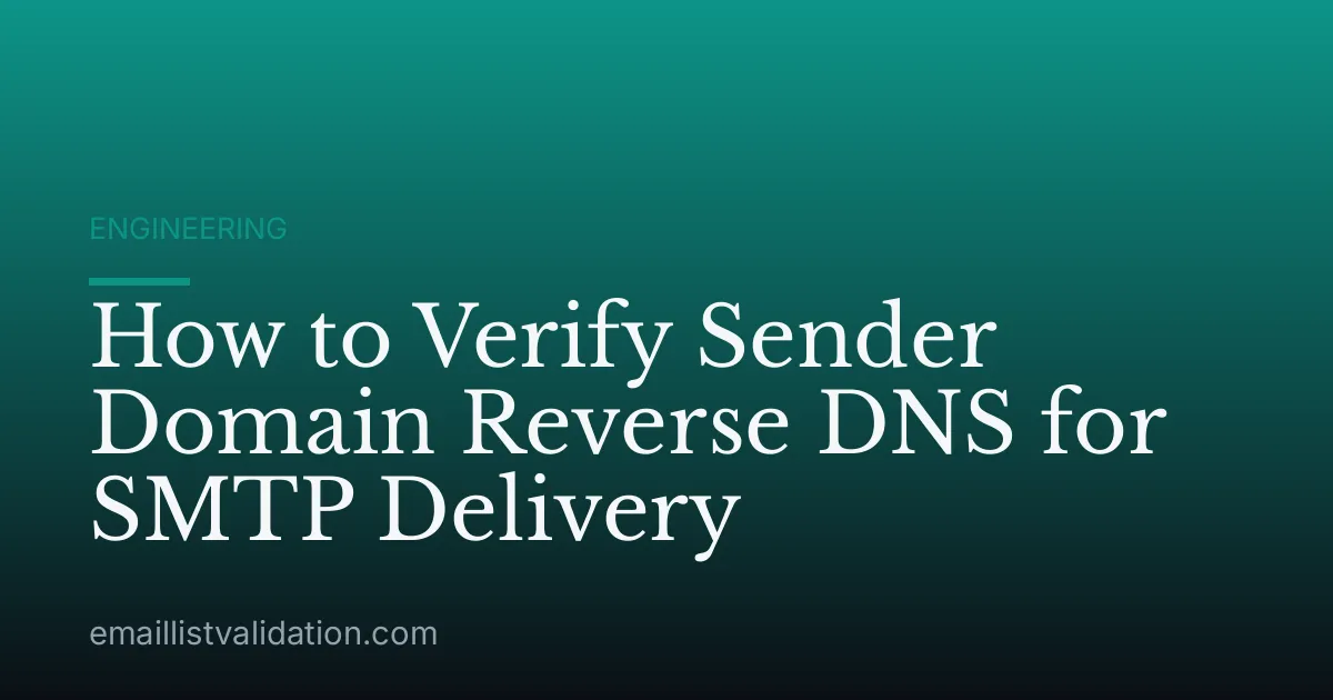 How to Verify Sender Domain Reverse DNS for SMTP Delivery