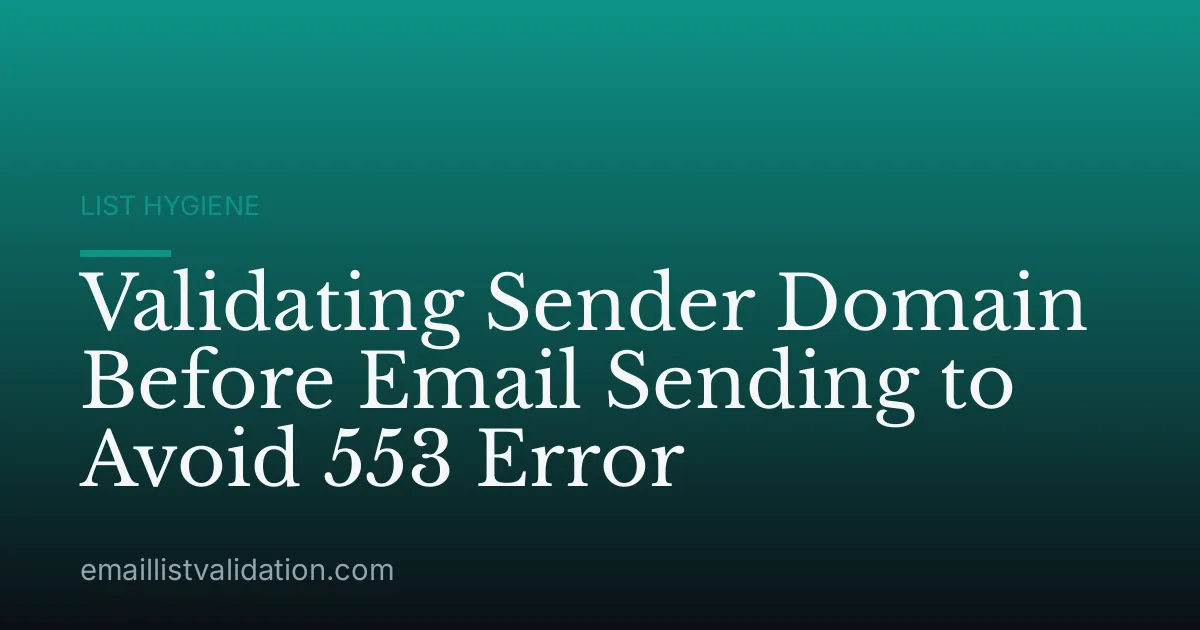 Validating Sender Domain Before Email Sending to Avoid 553 Error