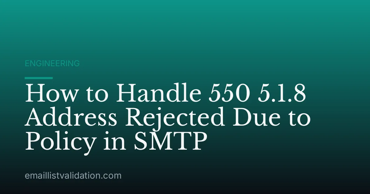 How to Handle 550 5.1.8 Address Rejected Due to Policy in SMTP