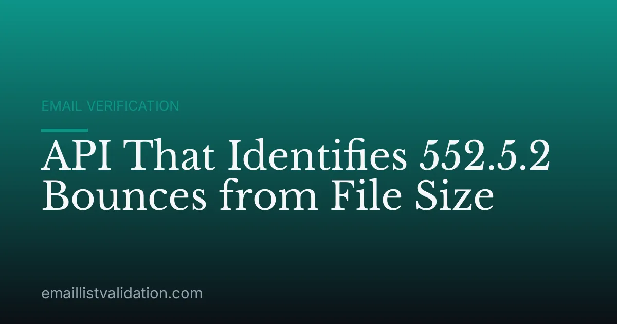API That Identifies 552.5.2 Bounces from File Size