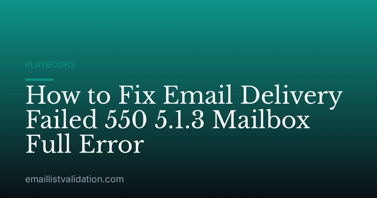 How to Fix Email Delivery Failed 550 5.1.3 Mailbox Full Error
