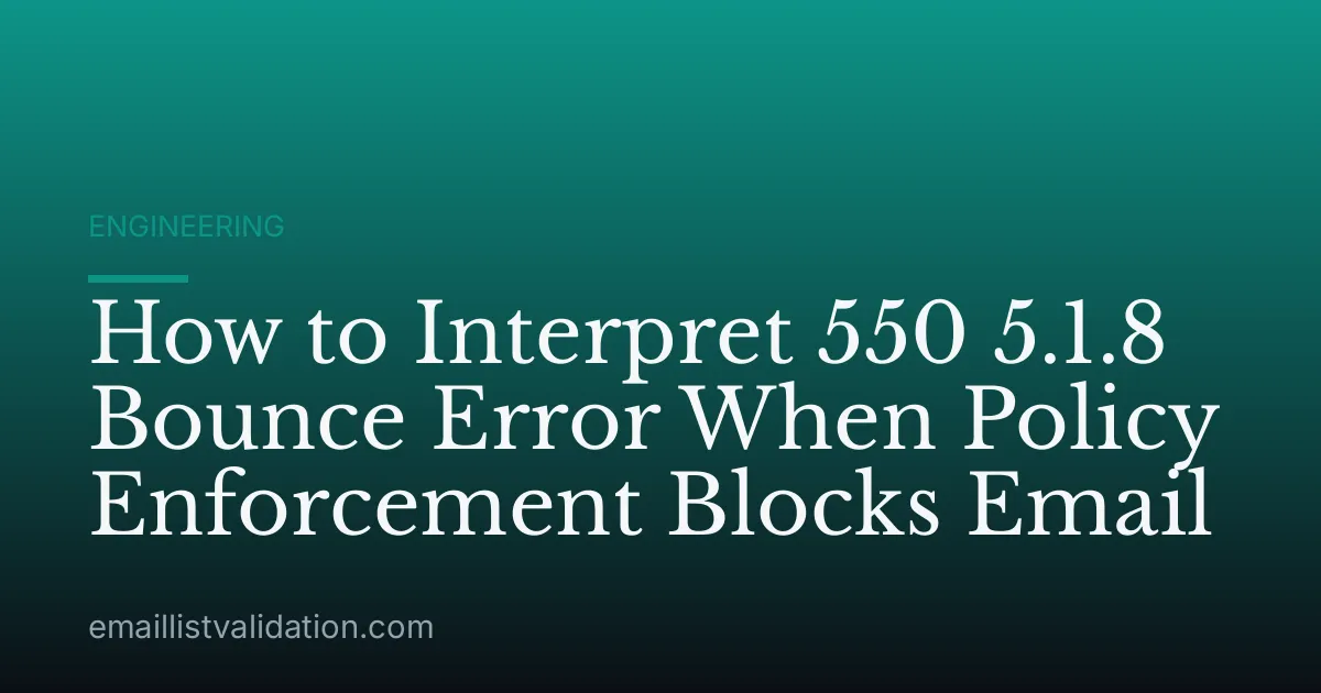 How to Interpret 550 5.1.8 Bounce Error When Policy Enforcement Blocks Email