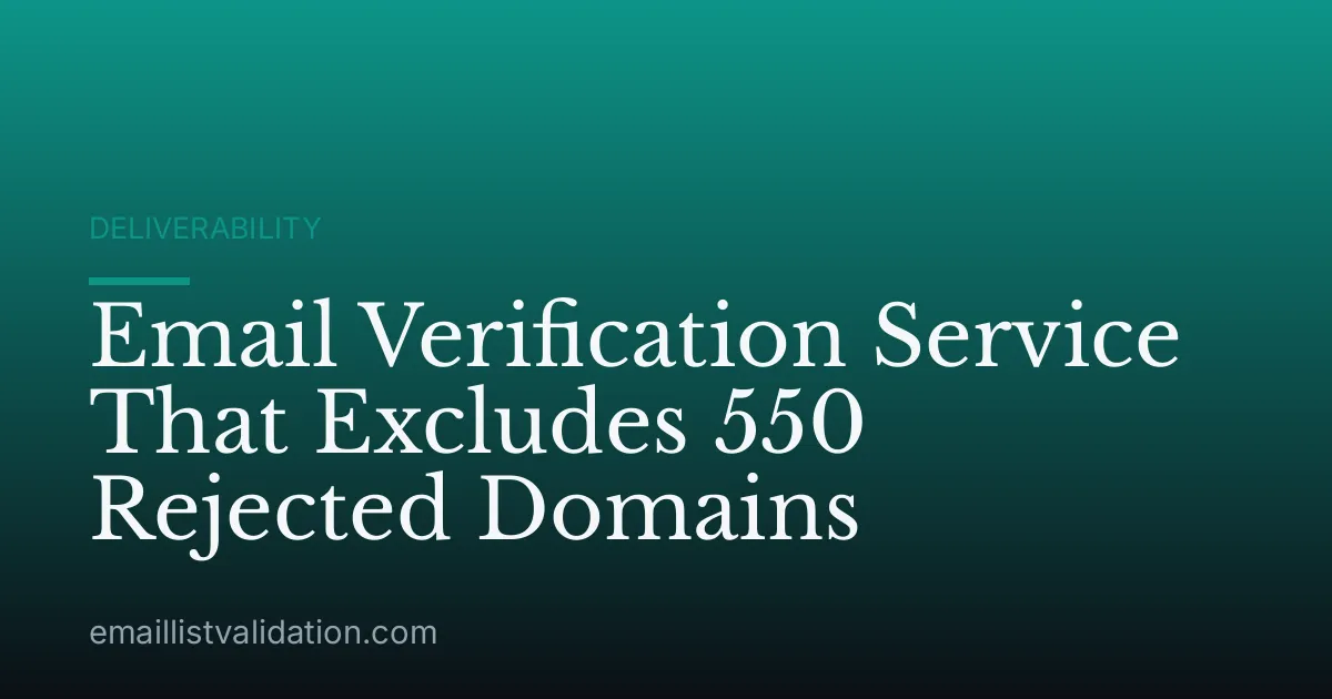 Email Verification Service That Excludes 550 Rejected Domains