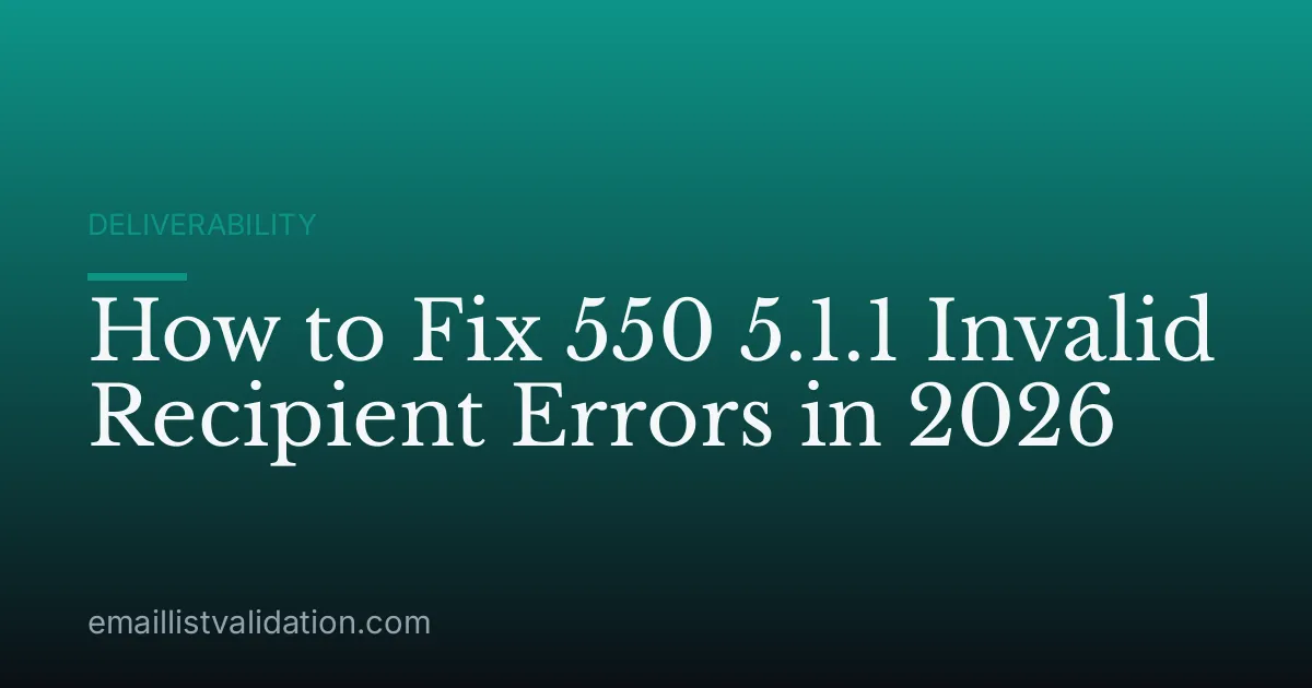 How to Fix 550 5.1.1 Invalid Recipient Errors in 2026