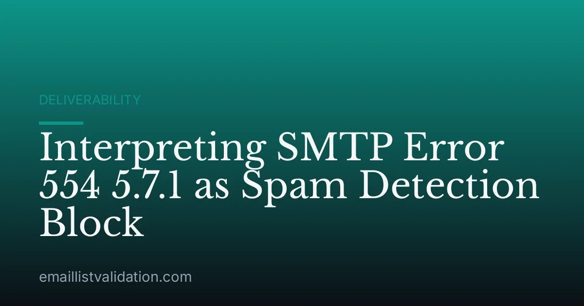 Interpreting SMTP Error 554 5.7.1 as Spam Detection Block