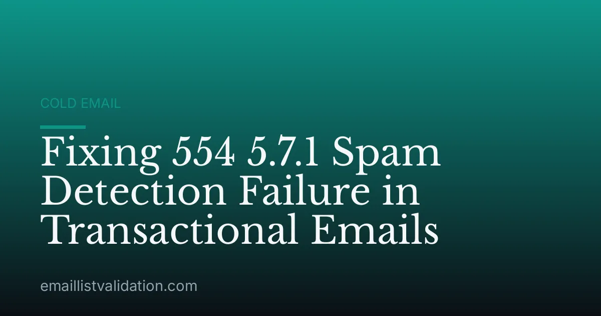 Fixing 554 5.7.1 Spam Detection Failure in Transactional Emails